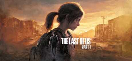 最后生还者第一部/美末1数字豪华版/The Last of Us™ Part I（更新v1.1.4.0 ）-全面游戏
