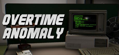 加班夜异常/Overtime Anomaly-全面游戏